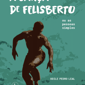 A canção de Felisberto ou as pessoas simples
