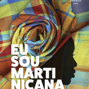 Eu sou Martinicana